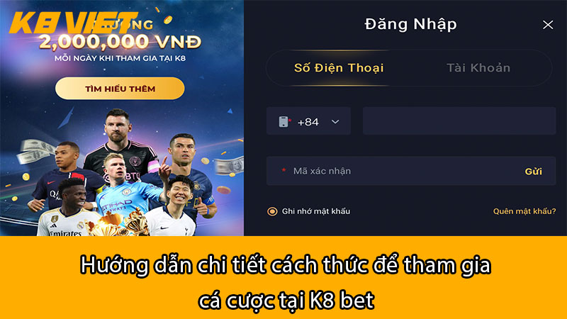 Hướng dẫn chi tiết cách thức để tham gia cá cược tại K8VIP