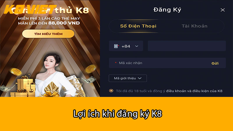 Lợi ích khi đăng ký K8