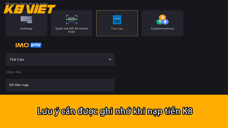 Lưu ý cần được ghi nhớ khi nạp tiền K8