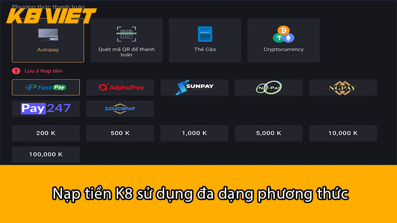 Nạp tiền K8 sử dụng đa dạng phương thức