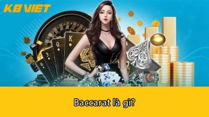 Baccarat là gì?